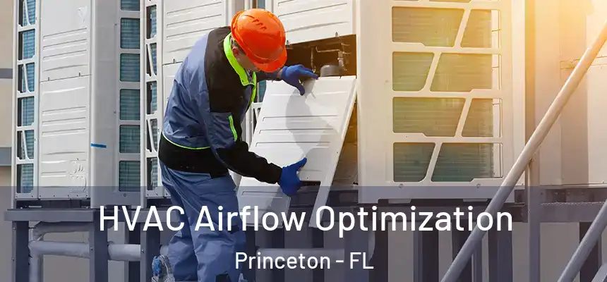 HVAC Airflow Optimization Princeton - FL